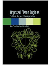 Opposed Piston Engines: Evolution, Use, and Future Applications
