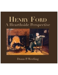 Henry Ford:  a Hearthside Perspective