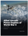 Allied Aircraft Piston Engines of World War II, 2nd Edition