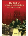 The Birth of Chrysler Corporation and Its Engineering Legacy