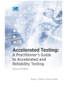 Accelerated Testing: A Practitioner's Guide to Accelerated and Reliability Testi