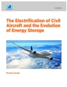 The Electrification of Civil Aircraft and the Evolution of Energy Storage