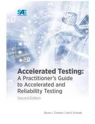 Accelerated Testing: A Practitioner's Guide to Accelerated and Reliability Testi