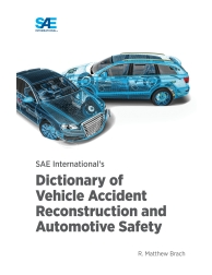 SAE International's Dictionary of Vehicle Accident Reconstruction and Automotive
