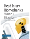 Head Injury Biomechanics - Volume 3 Mitigation