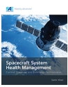 Spacecraft System Health Management: Current Practices and Emerging Technologies