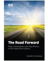 The Road Forward: More Conversations with Top Women in the Automotive Industry