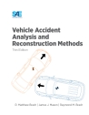 Vehicle Accident Analysis and Reconstruction Methods, Third Edition